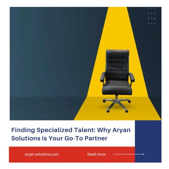 Finding Specialized Talent: Why Aryan Solutions is Your Go-To Partner