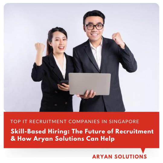 Skill-Based Hiring: The Future of Recruitment & How Aryan Solutions Can Help 